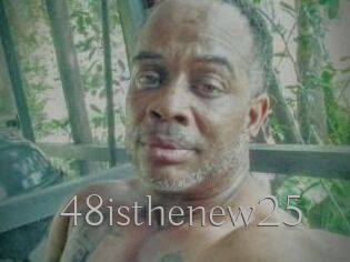 48isthenew25