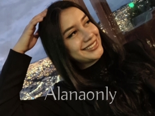 Alanaonly