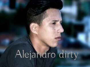 Alejandro_dirty