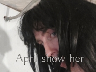 April_show_her