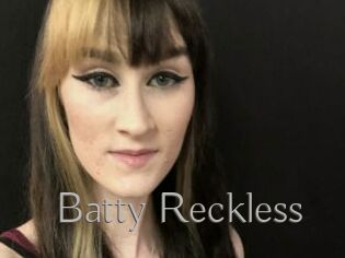 Batty_Reckless