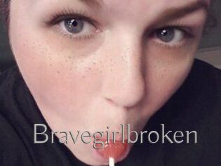 Bravegirlbroken
