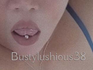 Bustylushious38