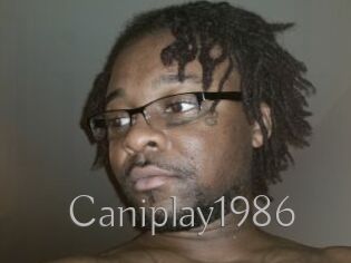 Caniplay1986