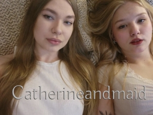 Catherineandmaid