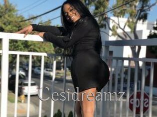 Cesidreamz