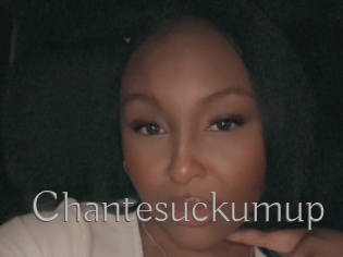 Chantesuckumup