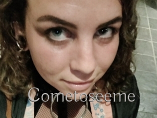 Cometoseeme