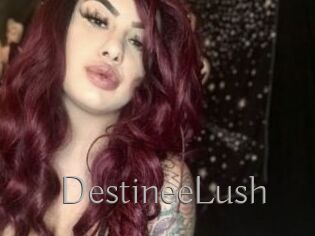 DestineeLush