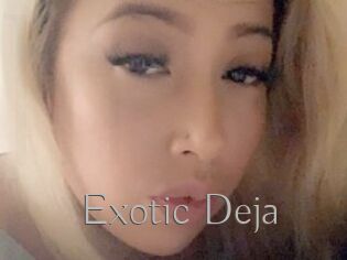 Exotic_Deja