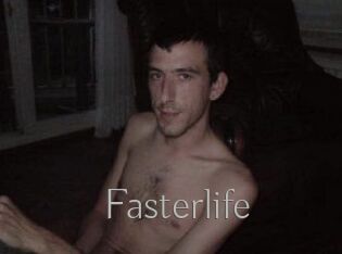 Fasterlife