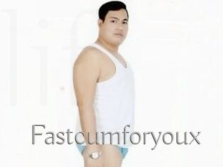 Fastcumforyoux