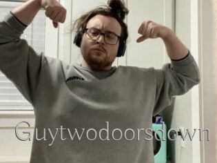 Guytwodoorsdown