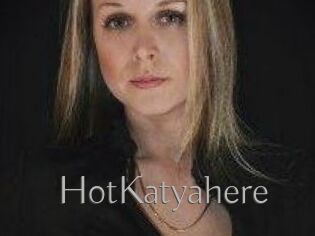 HotKatyahere