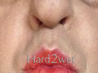 Hard2wet