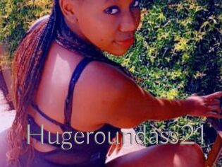 Hugeroundass21