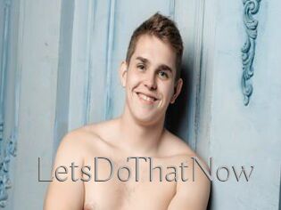 LetsDoThatNow