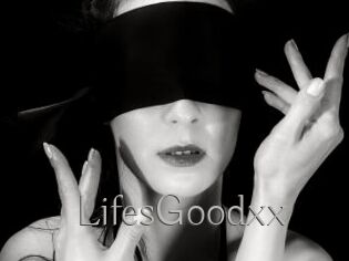 LifesGoodxx