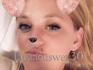 Lusciouswet30