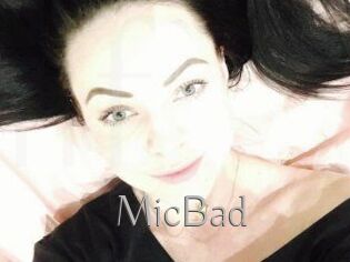 MicBad