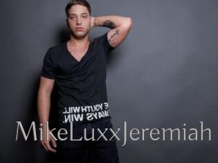 MikeLuxxJeremiah
