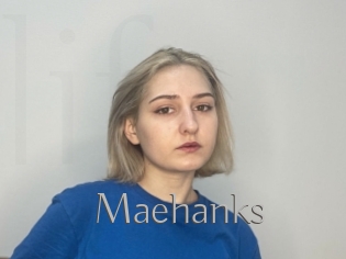 Maehanks