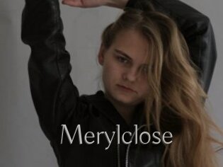 Merylclose