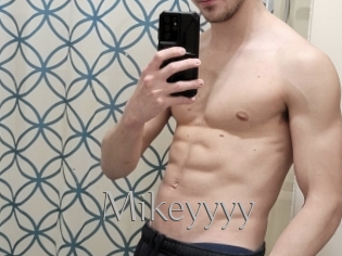 Mikeyyyy