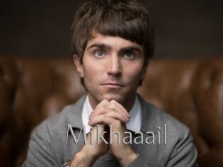 Mikhaaail