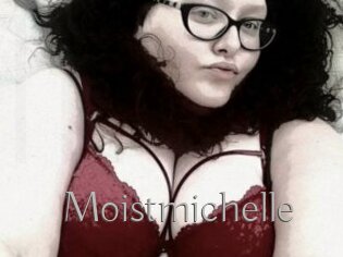 Moistmichelle