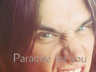 Paradise_for_you