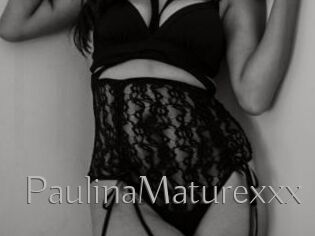PaulinaMaturexxx