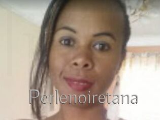 Perlenoiretana
