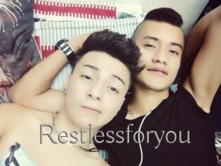 Restlessforyou