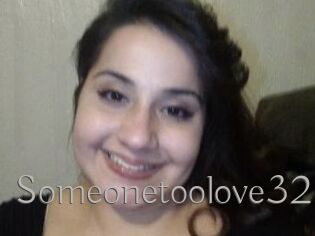 Someonetoolove32