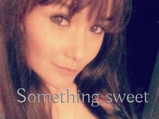 Something_sweet