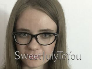 SweetJulyToYou