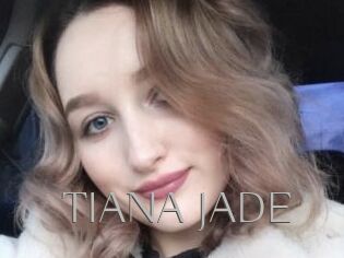 TIANA_JADE