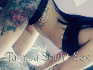 Tamara_Squirt_Sex