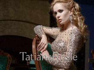 TatianaRosie