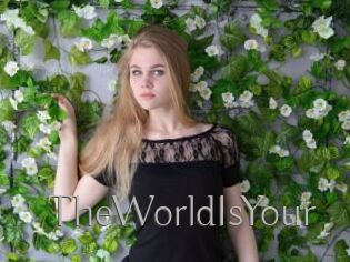 TheWorldIsYour