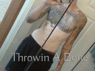Throwin_A_Bone