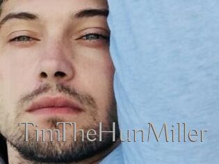 TimTheHunMiller