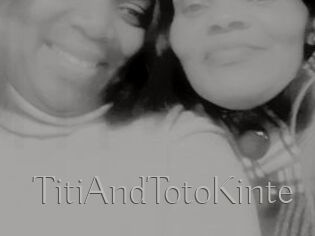 TitiAndTotoKinte