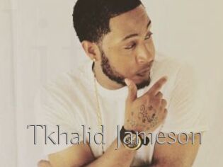 Tkhalid_Jameson