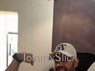 TommySlick