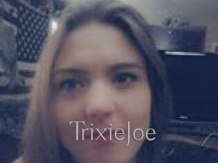 TrixieJoe