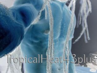 TropicalHeat43plus