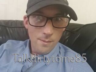 Talkdirtytome85