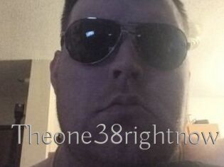 Theone38rightnow